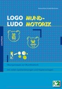 LOGO LUDO Übungsmappe zur Mundmotorik