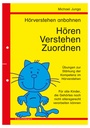 Hörverstehen anbahnen: Hören, Verstehen, Zuordnen PDF