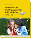 Wortschatz- und Wortfindungstest WWT 6–10*
