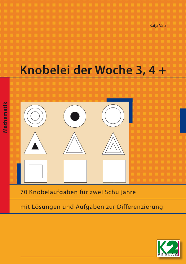 Knobelei der Woche Schuljahre 3 und 4