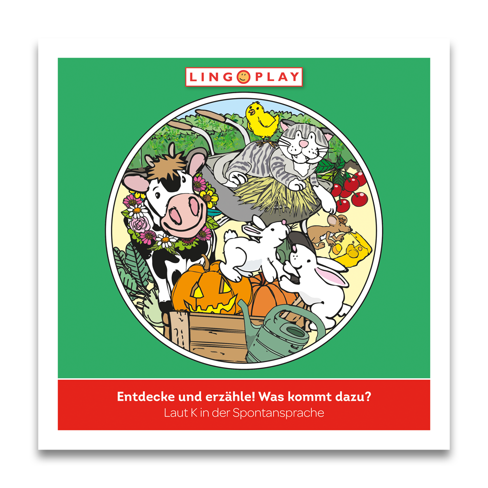 Entdecke und erzähle! Was kommt dazu? Laut K in der Spontansprache